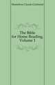 The Bible for Home Reading, Volume 1, Montefiore Claude Goldsmid 