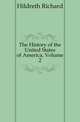 The History of the United States of America, Volume 2, Hildreth, Richard, 1807-1865 