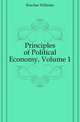 Principles of Political Economy, Volume 1, Roscher Wilhelm 