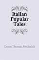 Italian Popular Tales, Crane Thomas Frederick 