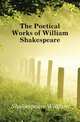 The Poetical Works of William Shakespeare, Уильям Шекспир 