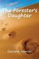 The Forester's Daughter, Garland Hamlin 