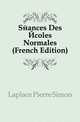 Seances Des Ecoles Normales (French Edition), Laplace Pierre Simon 