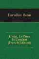 L'etat, Le Pere Et L'enfant (French Edition), Lavollee Rene 
