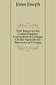 First Report to the Cotton Planters' Convention of Georgia, On the Agricultural Resources of Georgia, Jones Joseph 