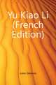 Yu Kiao Li (French Edition), Julien Stanislas 