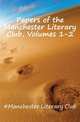 Papers of the Manchester Literary Club, Volumes 1-2, #Manchester Literary Club 