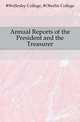 Annual Reports of the President and the Treasurer, #Wellesley College 