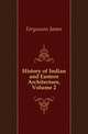 History of Indian and Eastern Architecture, Volume 2, Fergusson James 