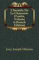 L'hermite De La Chaussee-D'antin, Volume 4 (French Edition), Jouy Joseph Etienne 