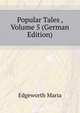 Popular Tales ..., Volume 5 (German Edition), Edgeworth Maria 
