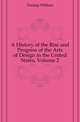 A History of the Rise and Progress of the Arts of Design in the United States, Volume 2, Dunlap William 
