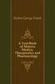 A Text-Book of Materia Medica, Therapeutics and Pharmacology, Bulter George Frank 
