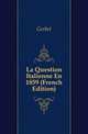 La Question Italienne En 1859 (French Edition), Gerbet 