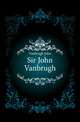 Sir John Vanbrugh, Vanbrugh John 