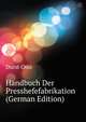 Handbuch Der Presshefefabrikation (German Edition), Durst Otto 