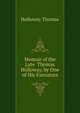Memoir of the Late ... Thomas Holloway, by One of His Executors, Holloway Thomas 