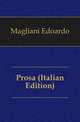 Prosa (Italian Edition), Magliani Edoardo 