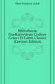 Bibliothecae Guelferbytanae Codices Graeci Et Latini Classici (German Edition), Ebert Friedrich Adolf 