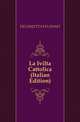 La Ivilta Cattolica (Italian Edition), DECIMOTTAVO ANNO 
