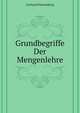 Grundbegriffe Der Mengenlehre (German Edition), Hessenberg Gerhard 