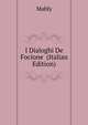I Dialoghi De Focione ... (Italian Edition), Mably 