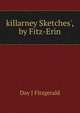'killarney Sketches', by Fitz-Erin, Day J Fitzgerald 