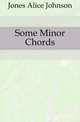 Some Minor Chords, Jones Alice Johnson 