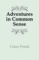 Adventures in Common Sense, Crane Frank 