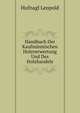 Handbuch Der Kaufmaennischen Holzverwertung Und Des Holzhandels (German Edition), Hufnagl Leopold 