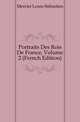 Portraits Des Rois De France, Volume 2 (French Edition), Mercier Louis-Sebastien 