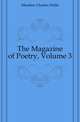 The Magazine of Poetry, Volume 3, Moulton Charles Wells 