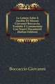 Le Lettere Edite E Inedite Di Messer Giovanni Boccaccio, Tradotte E Commentate Con Nuovi Documenti (Italian Edition), Boccaccio Giovanni 