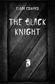 The Black Knight, Edward William Elgar 