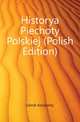Historya Piechoty Polskiej (Polish Edition), Gorski Konstanty 