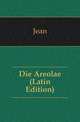 Die Areolae (Latin Edition), Jean 