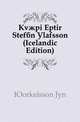 Kvaedi Eptir Stefan Olafsson (Icelandic Edition), Torkelsson Jon 