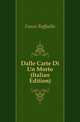 Dalle Carte Di Un Morto (Italian Edition), Foresi Raffaello 