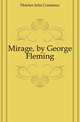 Mirage, by George Fleming, Fletcher Julia Constance 