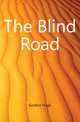 The Blind Road, Gordon Hugh 