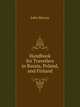 Handbook for Travellers in Russia, Poland, and Finland, Murray John 