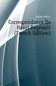 Correspondance De Henri Regnault (French Edition), Duparc Arthur 