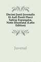 Decimi Junii Juvenalis Et Auli Persii Flacci Satirae Expurgatae, Notis Illustratae (Latin Edition), Juvenal 