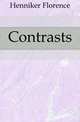 Contrasts, Henniker Florence 