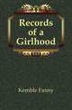 Records of a Girlhood, Kemble Fanny 