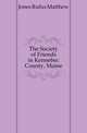 The Society of Friends in Kennebec County, Maine, Jones Rufus Matthew 