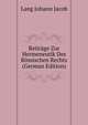 Beitraege Zur Hermeneutik Des Roemischen Rechts (German Edition), Lang Johann Jacob 