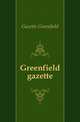 Greenfield gazette, Gazette Greenfield 