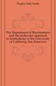 The Department of Biochemistry and the molecular approach to biomedicine at the University of California, San Francisco, Hughes Sally Smith 