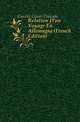 Relation D'un Voyage En Allemagne (French Edition), Cassini Cesar-Francois 